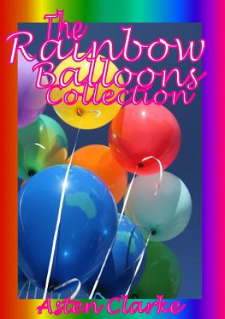 Livre Rainbow Balloons Collection ASTEN CLARKE