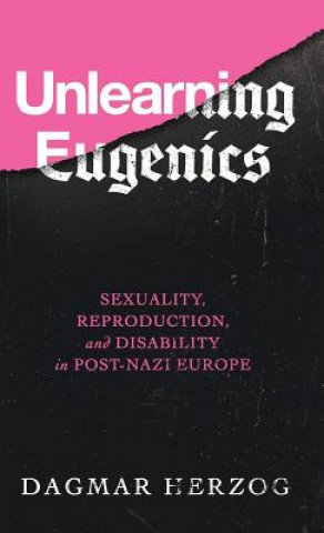 Książka Unlearning Eugenics Dagmar Herzog