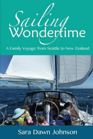 Kniha Sailing Wondertime Sara Dawn Johnson