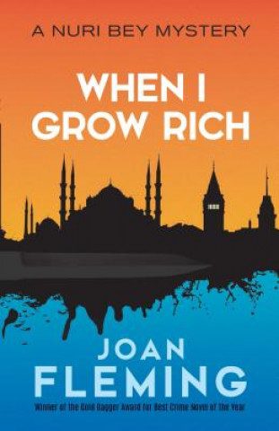 Libro When I Grow Rich: A Nuri Bey Mystery Joan Fleming