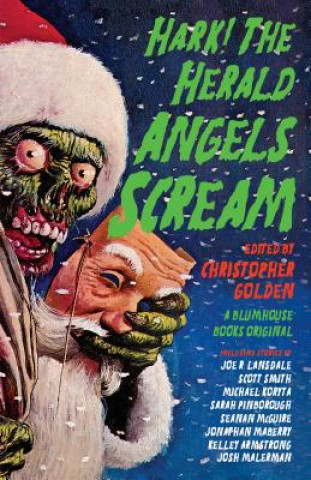 Kniha Hark! The Herald Angels Scream Christopher Golden