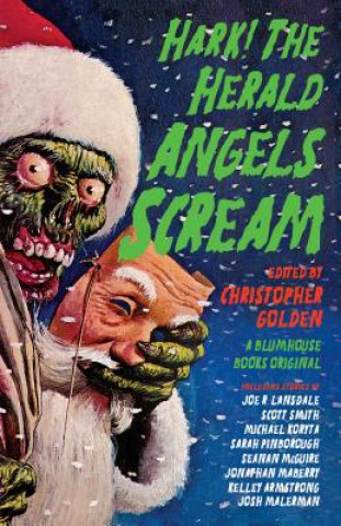 Knjiga Hark! The Herald Angels Scream Christopher Golden