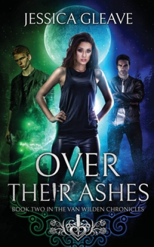 Книга Over Their Ashes JESSICA GLEAVE