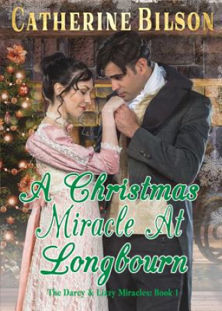 Kniha Christmas Miracle At Longbourn Catherine Bilson