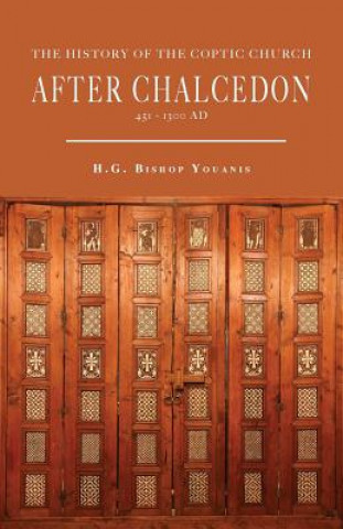 Kniha History of the Coptic Church After Chalcedon (451-1300) Bishop Youanis