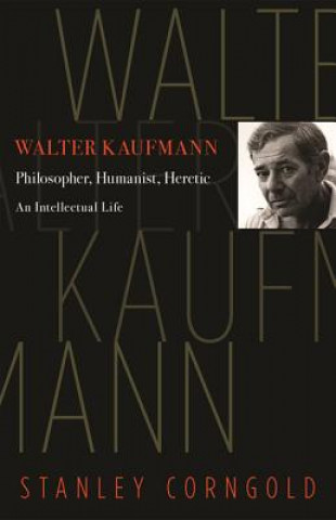 Kniha Walter Kaufmann Stanley Corngold