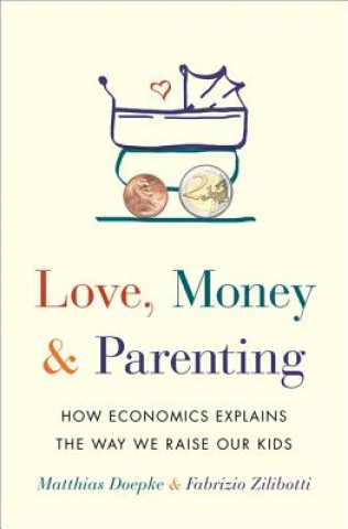 Kniha Love, Money, and Parenting Matthias Doepke