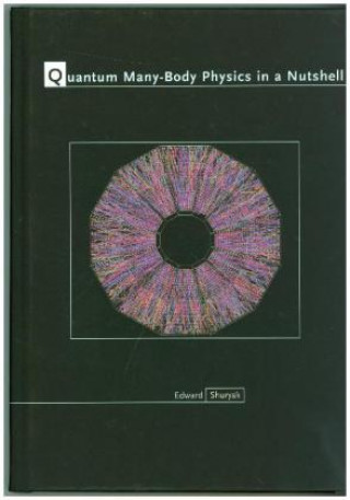 Książka Quantum Many-Body Physics in a Nutshell Edward Shuryak