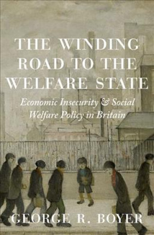 Knjiga Winding Road to the Welfare State George Boyer