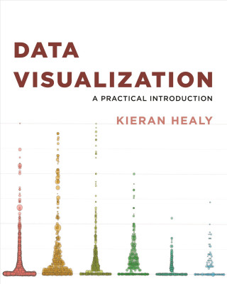 Kniha Data Visualization Kieran Healy
