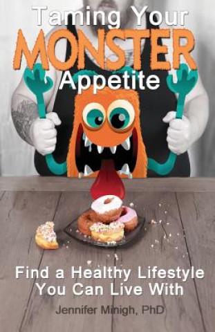 Libro Taming Your Monster Appetite Minigh