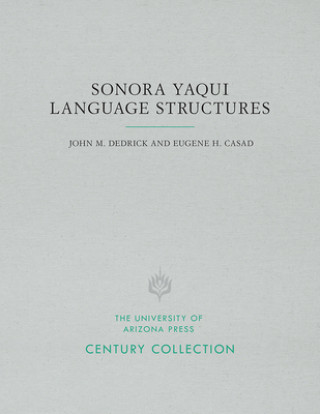 Carte Sonora Yaqui Language Structures John M. Dedrick