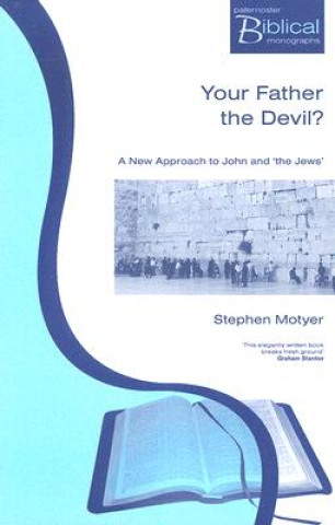 Knjiga Your Father the Devil? Stephen Motyer