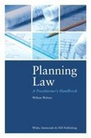 Kniha Planning Law: A Practitioner's Handbook William Webster