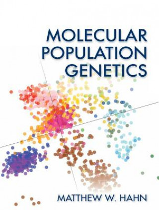 Kniha Molecular Population Genetics Hahn