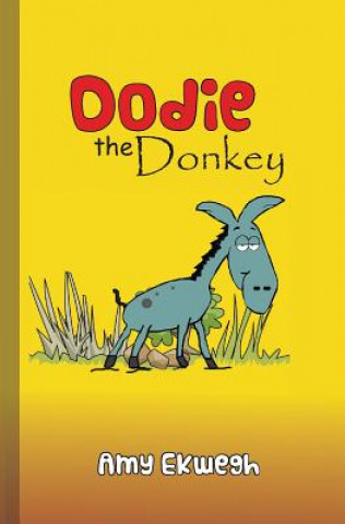 Knjiga Dodie The Donkey AMY EKWEGH