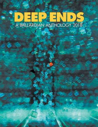 Livre Deep Ends 2018 a Ballardian Anthology Rick Mcgrath