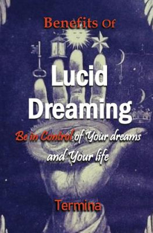 Könyv Benefits of Lucid Dreaming Termina Ashton