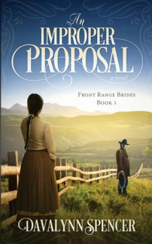 Kniha Improper Proposal Davalynn Spencer