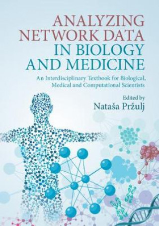 Könyv Analyzing Network Data in Biology and Medicine EDITED BY NATA  A PR