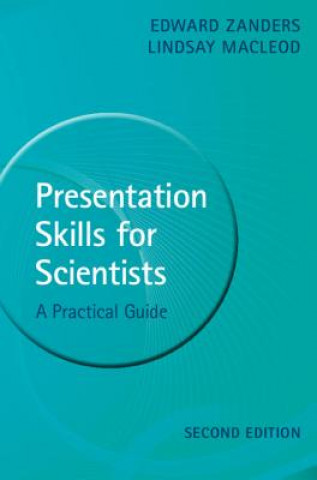 Kniha Presentation Skills for Scientists Edward Zanders