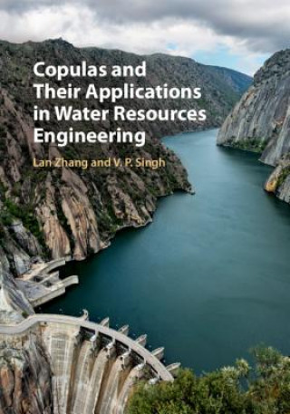 Carte Copulas and their Applications in Water Resources Engineering Lan (Texas A & M University) Zhang