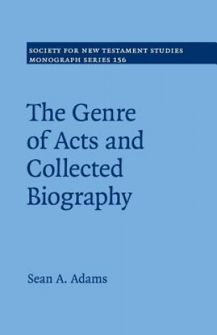 Knjiga Genre of Acts and Collected Biography Sean A. (University of Edinburgh) Adams