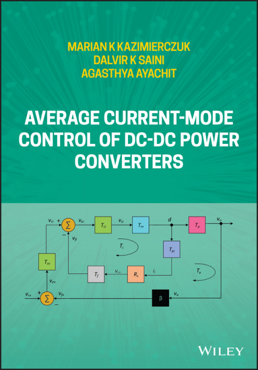 Könyv Average Current-Mode Control of DC-DC Power Converters Marian K. Kazimierczuk