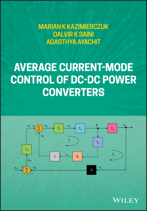 Książka Average Current-Mode Control of DC-DC Power Converters Marian K. Kazimierczuk