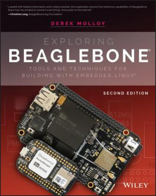 Kniha Exploring BeagleBone - Tools and Techniques for Building with Embedded Linux 2nd edition Molloy