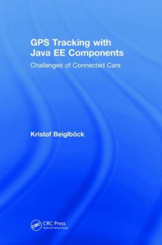 Knjiga GPS Tracking with Java EE Components Kristof Beiglboeck