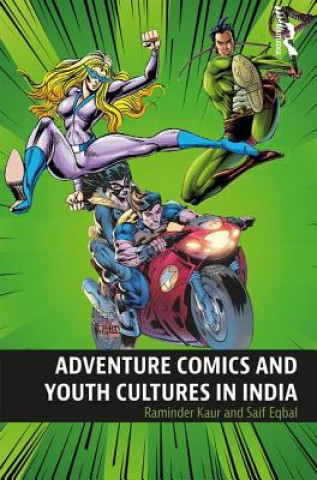 Książka Adventure Comics and Youth Cultures in India Kaur