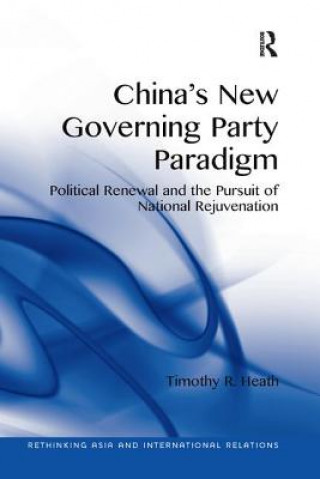 Könyv China's New Governing Party Paradigm Timothy R. Heath