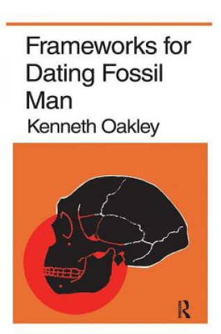 Książka Frameworks for Dating Fossil Man OAKLEY