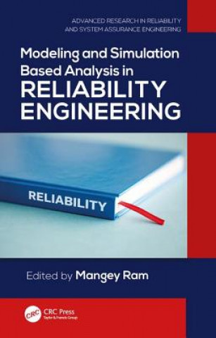 Knjiga Modeling and Simulation Based Analysis in Reliability Engineering Mangey Ram