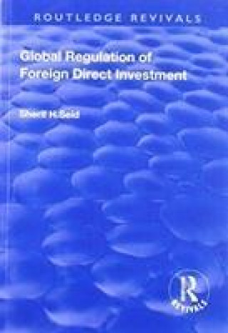 Книга Global Regulation of Foreign Direct Investment SEID