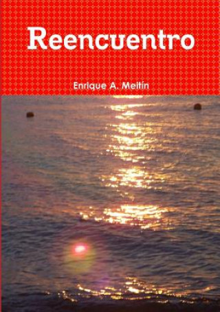 Knjiga Reencuentro ENRIQUE A. MEITIN