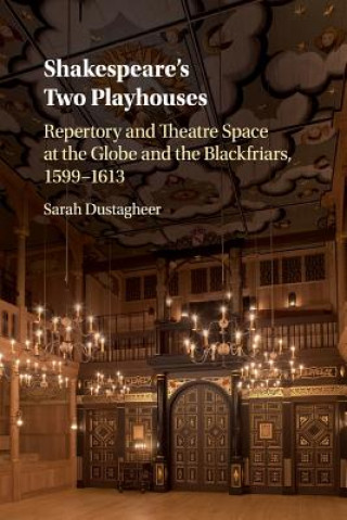 Kniha Shakespeare's Two Playhouses Dustagheer