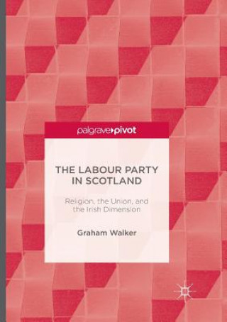 Kniha Labour Party in Scotland GRAHAM WALKER