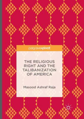 Buch Religious Right and the Talibanization of America MASOOD ASHRAF RAJA