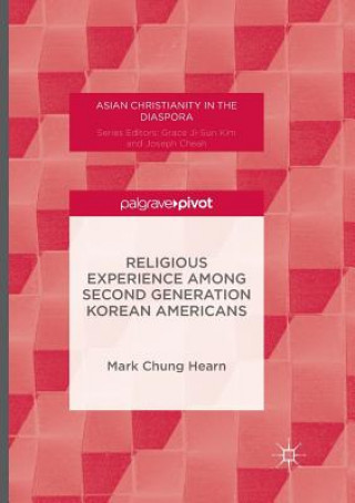 Knjiga Religious Experience Among Second Generation Korean Americans MARK CHUNG HEARN