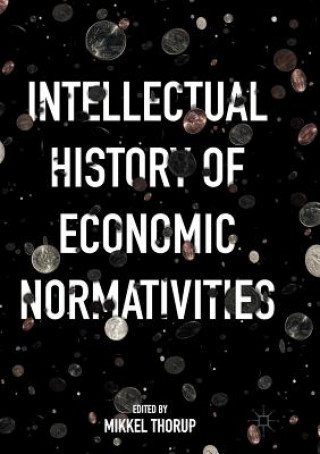 Carte Intellectual History of Economic Normativities MIKKEL THORUP
