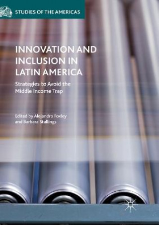Książka Innovation and Inclusion in Latin America ALEJANDRO FOXLEY