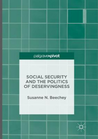 Книга Social Security and the Politics of Deservingness SUSANNE N. BEECHEY