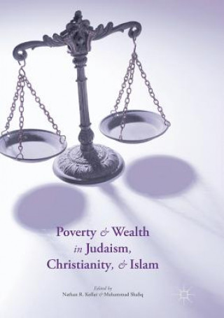 Knjiga Poverty and Wealth in Judaism, Christianity, and Islam NATHAN R. KOLLAR