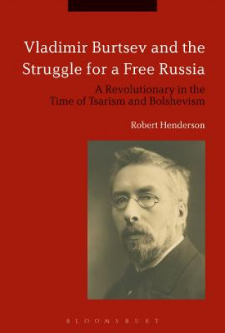 Kniha Vladimir Burtsev and the Struggle for a Free Russia Henderson