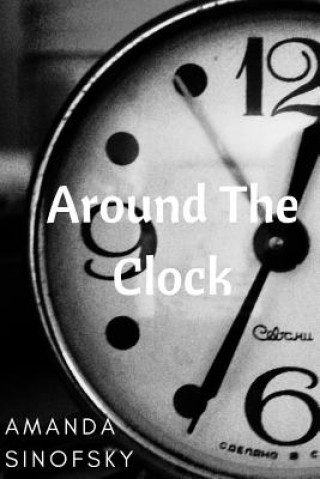 Knjiga Around the Clock AMANDA SINOFSKY