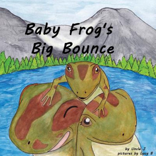 Knjiga Baby Frog's Big Bounce Uncle J