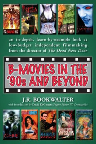Könyv B-Movies in the '90s and Beyond J R Bookwalter