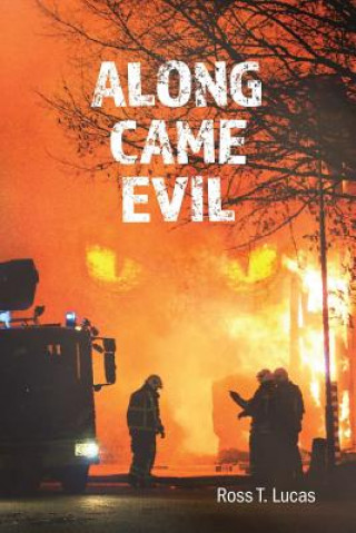 Книга Along Came Evil Ross T Lucas